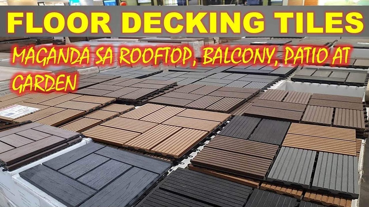 FLOOR DECKING TILES MAGANDA SA BALCONY, GARDEN, ROOFTOP AT PATIO YouTube