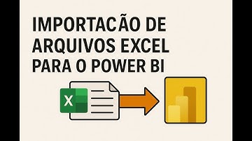 Importação de Arquivos no Power BI