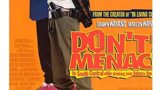 Dont Be A Menace To South Central While Drinking Your Juice In The Hood