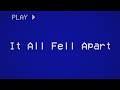It All Fell Apart