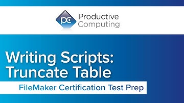 FileMaker Certification Test Preparation | Writing Scripts: Truncate Table