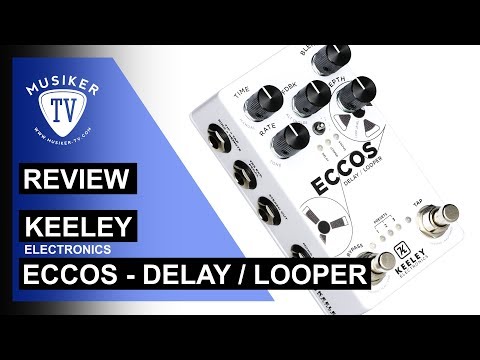 keeley-electronics-eccos---delay-/-looper---review