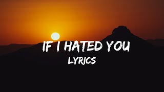 FLETCHER - If I Hated You (Lyrics)