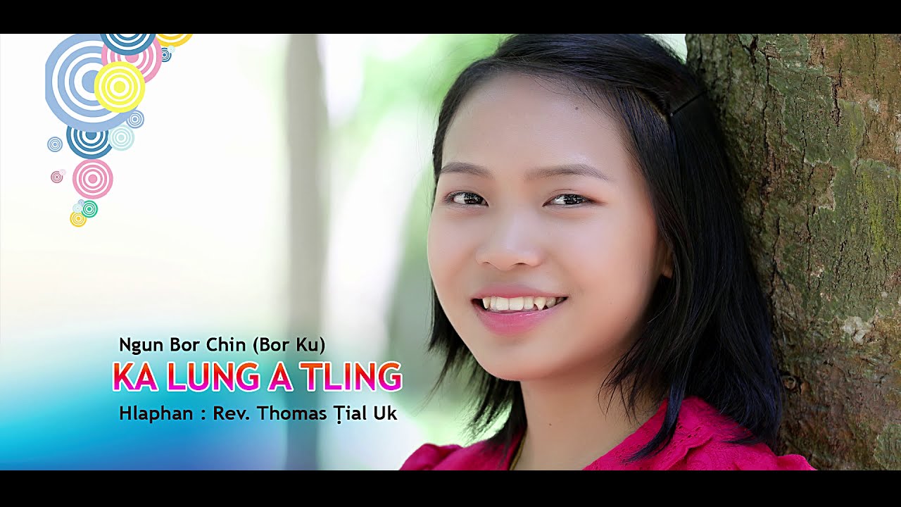  KA  LUNG  A TLING Ngun Bor Chin Bor Ku YouTube