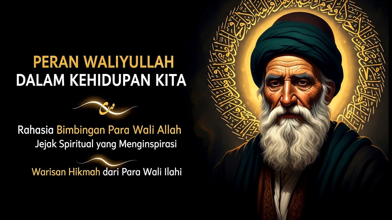 PERAN WALIYULLAH DALAM KEHIDUPAN KITA | RAHASIA BIMBINGAN PARA WALI ALLAH 🌀