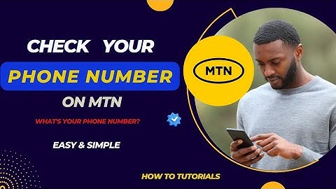 How to Check Your MTN Phone Number | Quick & Easy Guide
