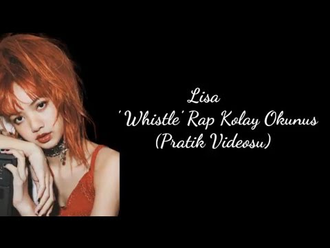 Lisa 'Whistle' Rap Kolay Okunuş (Easy Lyrics)