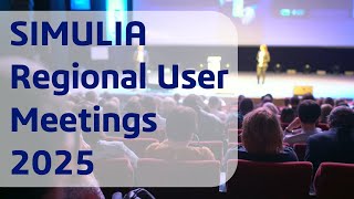 Simulia Regional User Meetings 2025