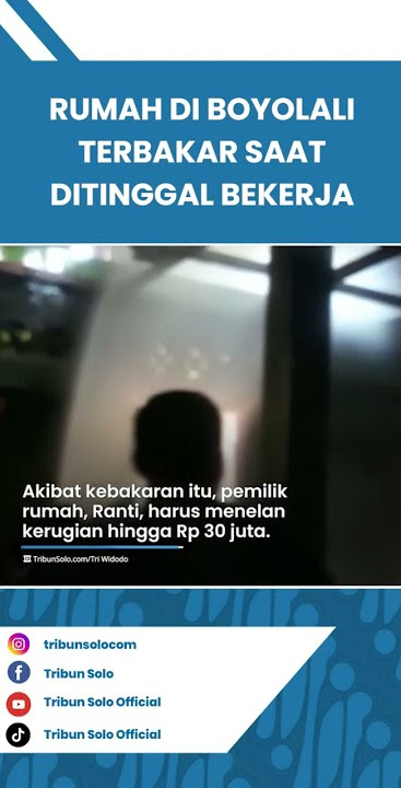 Rumah Warga di Boyolali Hangus Terbakar seusai Ditinggal Pemilik Bekerja, Kerugian Capai Rp 30 Juta