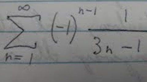 Alternating Series Test Example: (-1)^(n-1)(1/(3n-1))