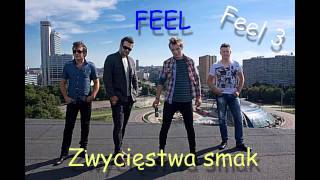 Video thumbnail of "Feel - Zwycięstwa smak"