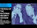 Understanding the National Security Council and the Role of the National Security Advisor