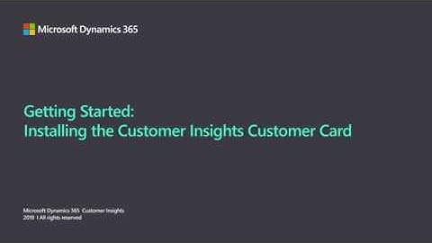 Getting Started: Install the Customer Card into Dynamics 365