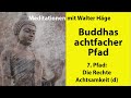 26  Rechte Aufmerksamkeit (d) - Meditation mit Walter Häge