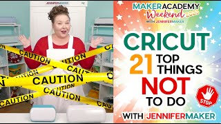 ⚠ CRICUT: 21 Top Things NOT to Do | Maker Academy Weekend 2023 Tool Class