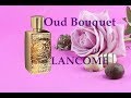 Oud Bouquet - Lancome