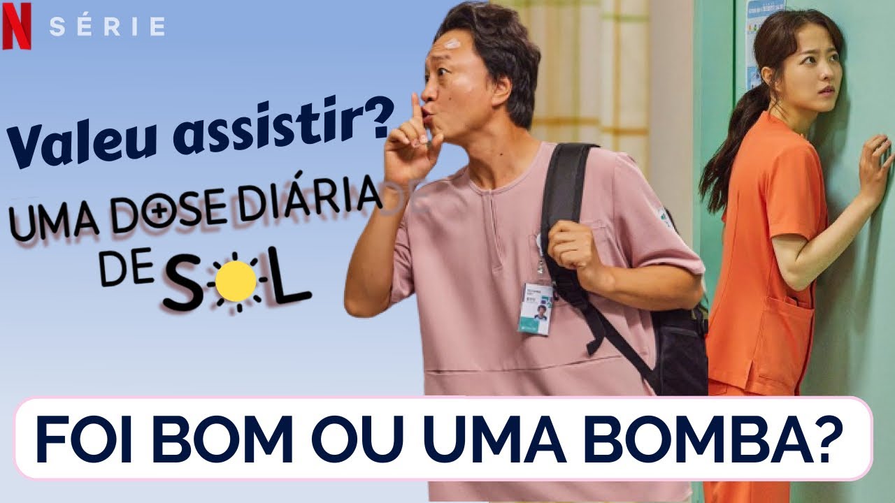 Uma dose diária de sol Valeu a pena assistir Daily dose of Sunshine Novo dorama Netflix Uma dose diária de sol Valeu a pena assistir Daily dose of Sunshine Novo dorama Netflix