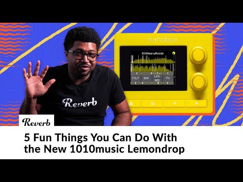 1010music Nanobox Lemondrop: 5 Cool Things About This Tiny Granular Synthesizer