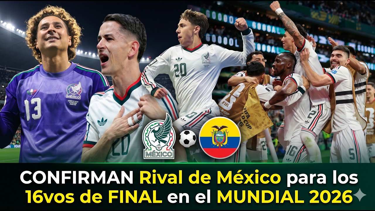 🇲🇽🚨 ¡CONFIRMADO! México ya conoce a su rival para los 16vos de Final del Mundial 2026 ⚽