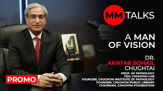 A Man Of Vision Dr. Akhtar Sohail Chughtai Promo Mm Talks
