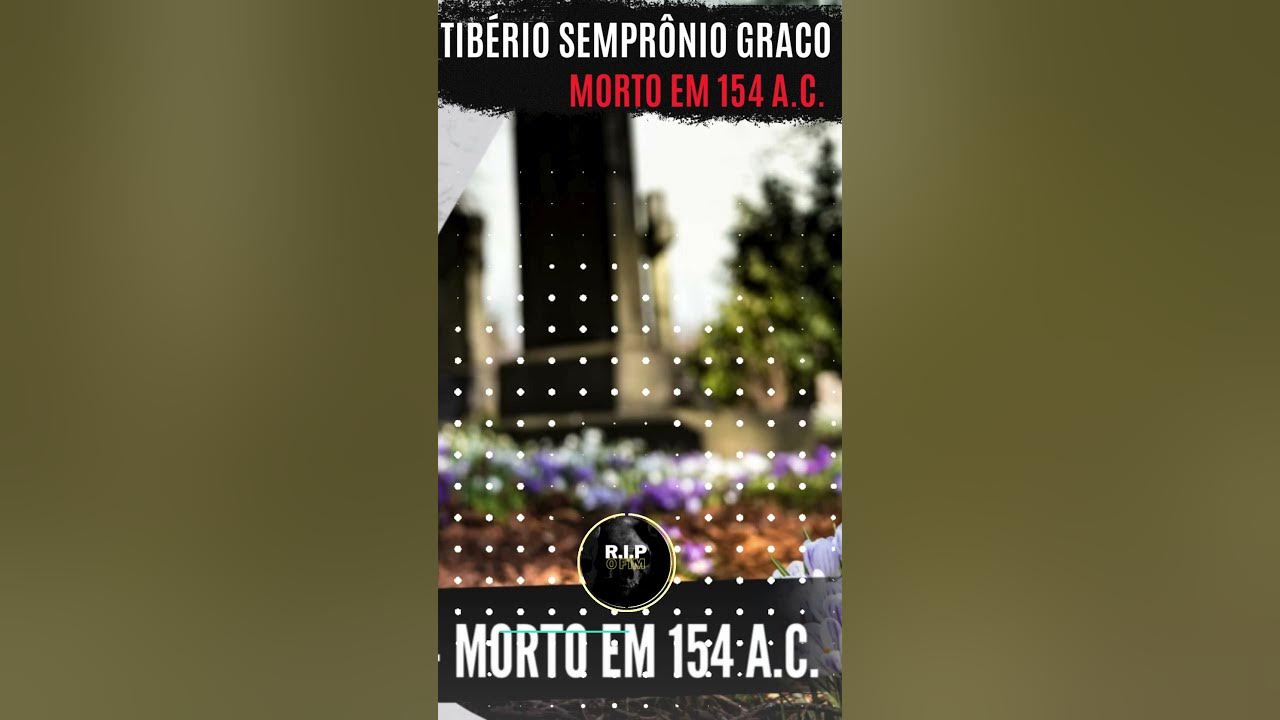 Tibério Graco - Morto em 133 a.C. #tributos #historia #cemitérios