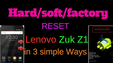 LENOVO Zuk Z1 HARD RESET / Bypass Screen Lock / Format 1000%Done