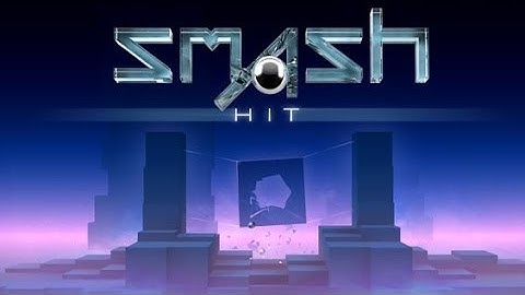 Smash Hit - Trailer HD (Download game for Android & Iphone/ipad)