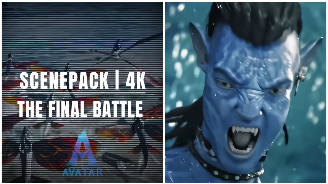 Avatar - The Way of Water | 4K | The Final Battle | SCENEPACK # ...