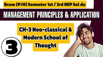 Bcom(P/H) CH-3 Neo-classical & Modern School of Thought|Sem 1st|Management Principles & Application
