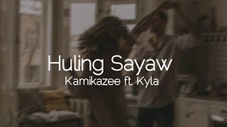Huling Sayaw  Kamikazee ft. Kyla | Lyrics |