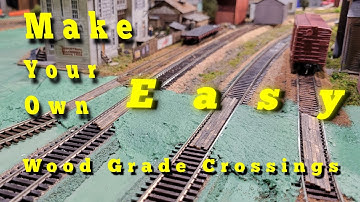 Easily Scratch Build Wooden Grade Crossings For Your Model Railroad