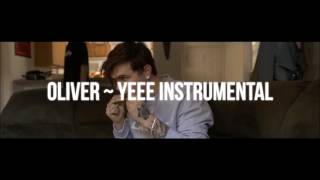 Oliver ~ yeee Instrumental