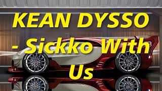 KEAN DYSSO - Sickko With Us [ tiktok remix  car music ]