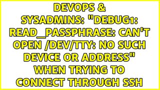 Famous "debug1: read_passphrase: can't open /dev/tty: No such device Net Worth