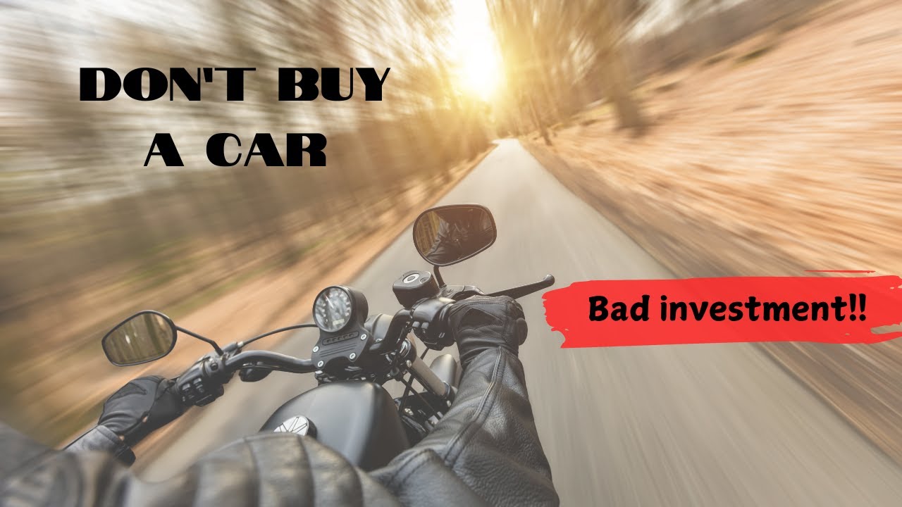 Don't waste your money on a car (A REALISTIC VIEW)