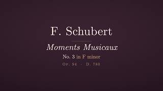 F. Schubert – Moments Musicaux Op. 94 No. 3 in F minor, D. 780