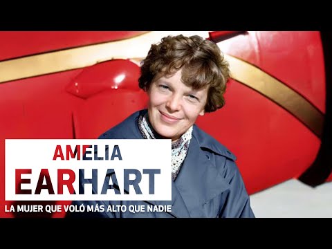 Amelia Earhart Biografia - La Vida de una Mujer que Logro lo Imposible