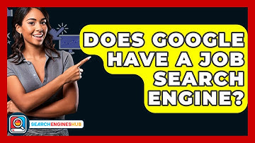 Does Google Have A Job Search Engine? - SearchEnginesHub.com
