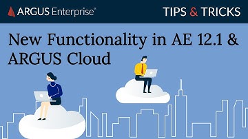 New Functionality in ARGUS Enterprise 12.1 & ARGUS Cloud