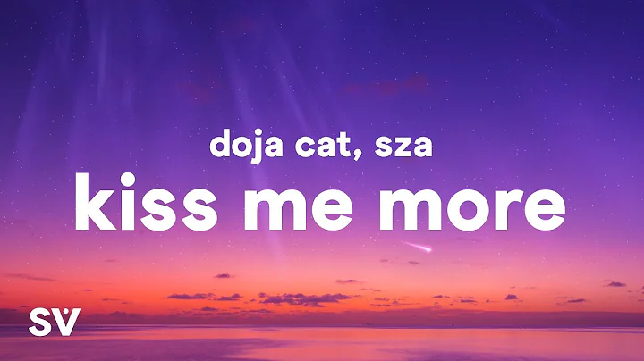 Doja Cat - Kiss Me More (Lyrics) ft. SZA - DayDayNews