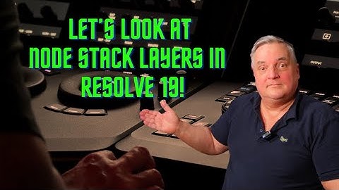 The Node Stack: How Resolve 19 is Changing Color Grading Forever