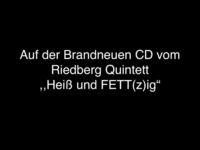 Riedberg Quintett - Bariton Esskalation