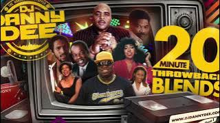 DJ DANNY DEE 20 MIN THROWBACK BLENDS (60'S 70'S 80'S) R'N'B