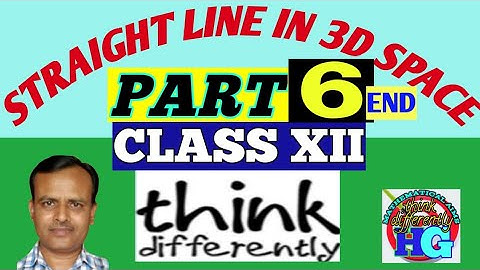 ত্রিমাত্রিক দেশে সরলরেখা || Straight Line in 3D Space || CLASS XII || S.N. Dey. || Ex4E(সম্পূর্ণ)