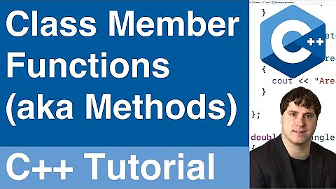 Class Member Functions (aka Methods) | C++ Tutorial