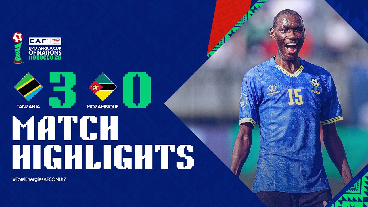 Tanzania 3-0 Mozambique Match Highlights l TotalEnergies AFCON U-17 l Matchday 1