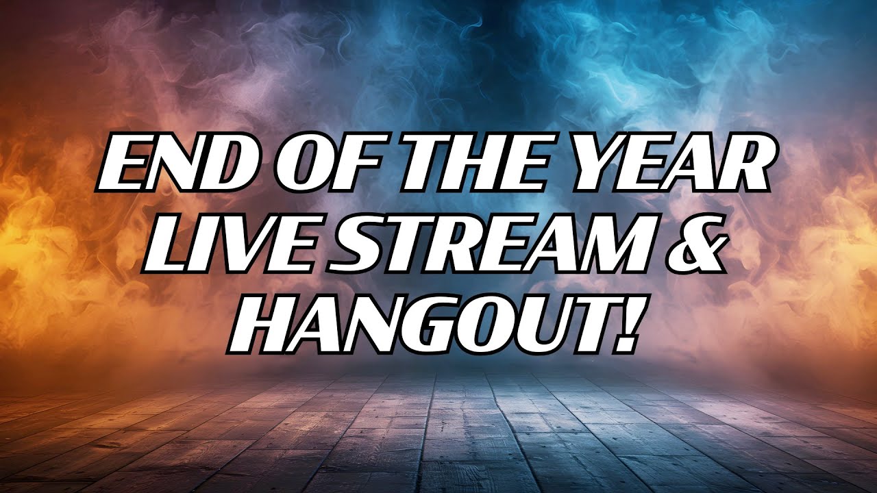 End of The Year Live Stream & Hangout! - YouTube