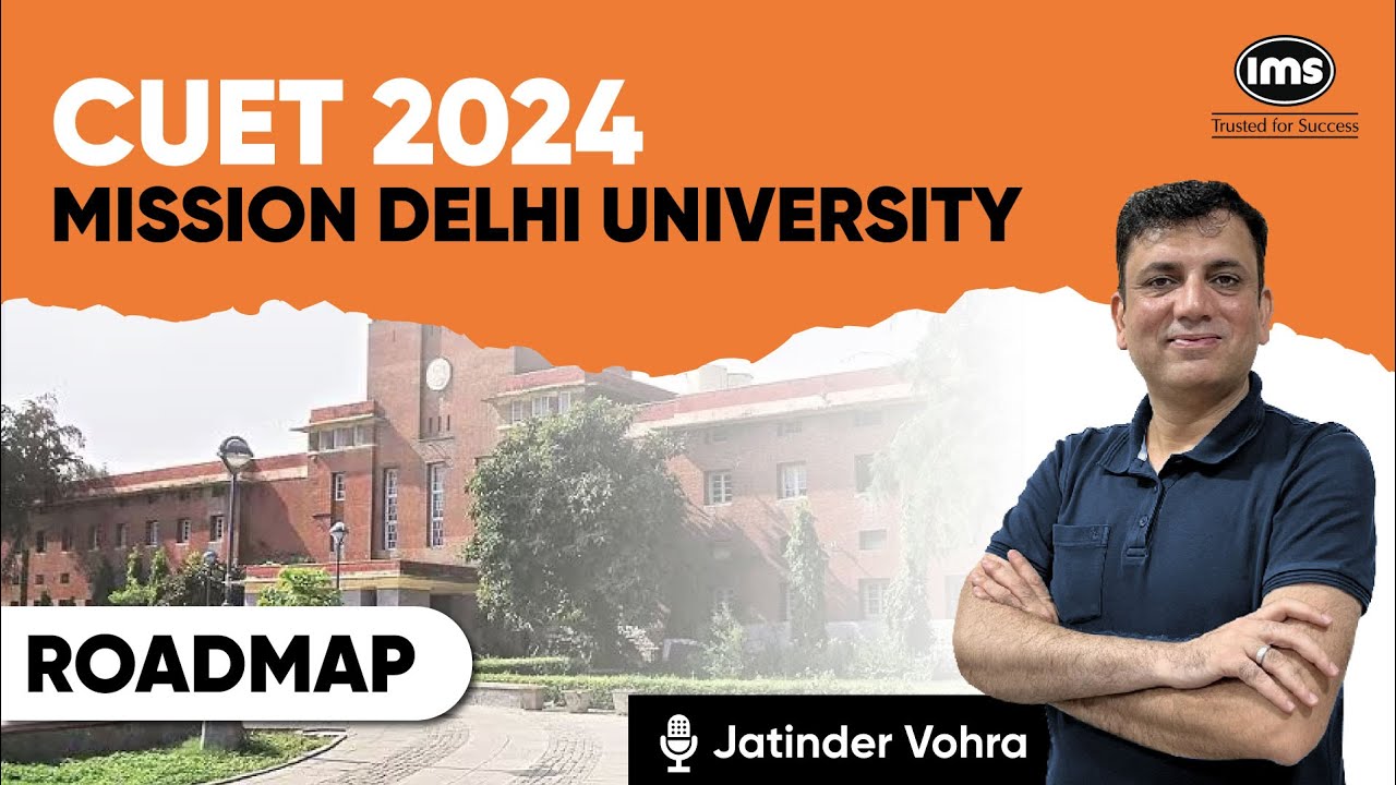 CUET UG Admissions 2024 | Mission DU | All about Delhi University Admissions | Jatinder Vohra