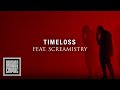 OUR MIRAGE Timeloss Ft Screamistry OFFICIAL VIDEO