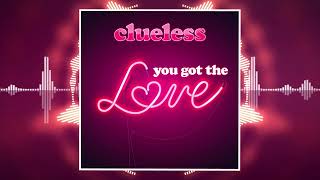 Clueless - You Got The Love
